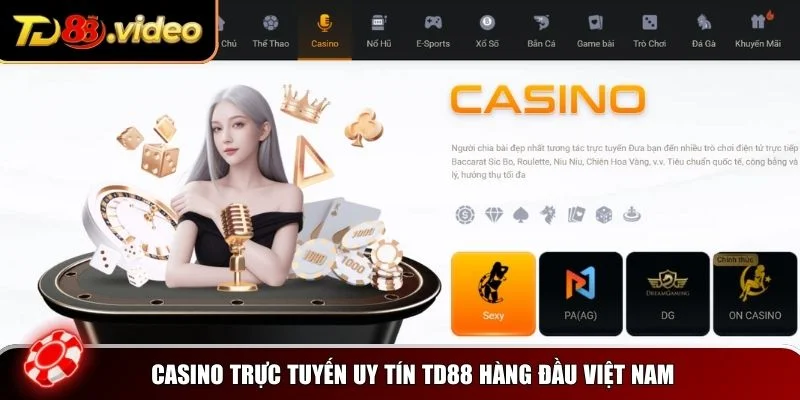 Giới thiệu về casino trực tuyến uy tín TD88 hàng đầu Việt Nam