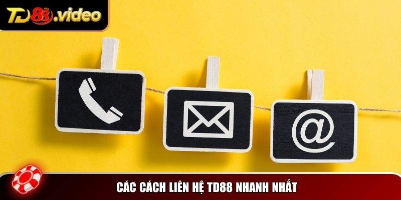 Các cách liên hệ TD88 nhanh nhất