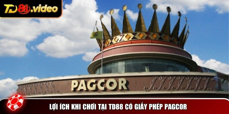 Lợi ích khi chơi tại TD88 có giấy phép PAGCOR